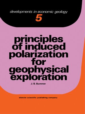 cover image of Principles of Induced Polarization for Geophysical Exploration